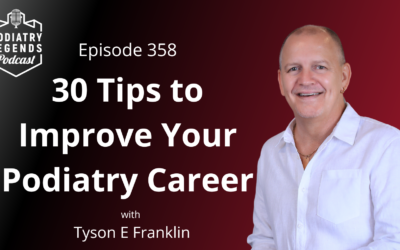 Thirty Tips to Improve Your Podiatry Career