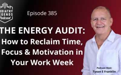 385 – THE ENERGY AUDIT: How to Reclaim Time, Focus & Motivation in Your Work Week
