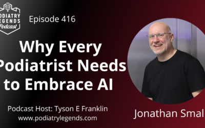416 – Why Every Podiatrist Needs to Embrace AI